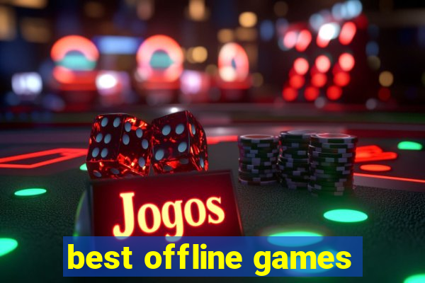 best offline games